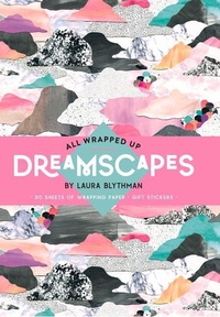 Abbildung von: All Wrapped Up: Dreamscapes by Laura Blythman - Hardie Grant Children's Publishing