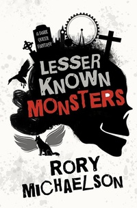 Enlarge image Cover: Lesser Known Monsters - Rory Michaelson
