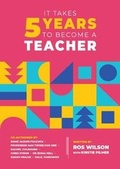 Cover: It Takes 5 Years to Become a Teacher - P and R Education