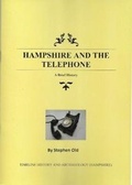 Cover: Hampshire and the Telephone - Timeline History and Archaeology (Hampshire)