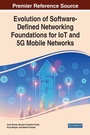 Cover: Evolution of Software-Defined Networking Foundations for IoT and 5G Mobile Networks - Business Science Reference
