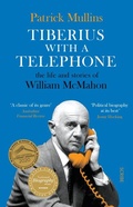 Cover: Tiberius with a Telephone - Scribe Publications