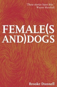 Abbildung von: Female(s and) Dogs - Spineless Wonders Publishing Pty Ltd