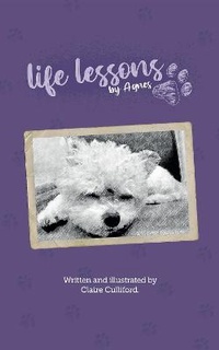 Enlarge image Cover: Life Lessons by Agnes - Claire Culliford