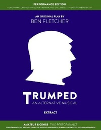 Enlarge image Cover: TRUMPED (An Alternative Musical) Extract Performance Edition, Amateur Two Performance - Blue Lens