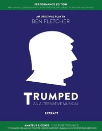 Enlarge image Cover: TRUMPED (An Alternative Musical) Extract Performance Edition, Amateur One Performance - Blue Lens