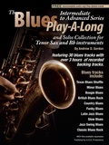 Cover: Blues Play-A-Long and Solos Collection for Tenor Sax and Bb Instruments Intermediate-Advanced Level (Blues Play-A-Long and Solos Collection for Intermediate-Advanced Level) - Blues Play-A-Long and Solos Collection for Intermediate-Advanced Level