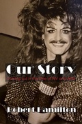 Cover: Our Story: Coming out in the time of HIV and AIDS - Renaissance Press