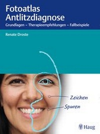 Abbildung von: Fotoatlas Antlitzdiagnose - Karl F. Haug
