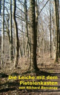 Cover: Die Leiche mit dem Pistolenkasten - BoD - Books on Demand