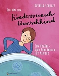Cover: Ich bin ein Kinderwunsch-Wunschkind - Stadelmann Verlag