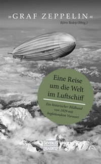 Abbildung von: "Graf Zeppelin" - Eine Reise um die Welt im Luftschiff - SEVERUS Verlag