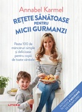 Cover: Retete Sanatoase Pentru Micutii Gurmanzi - Litera Media Group
