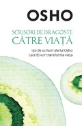 Cover: OSHO - Scrisori De Dragoste Catre Viata - Litera Media Group