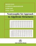 Cover: Neutrosophic Set Approach to Algebraic Structures - Indo American Books