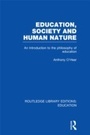 Cover: Education, Society and Human Nature (RLE Edu K) - Routledge