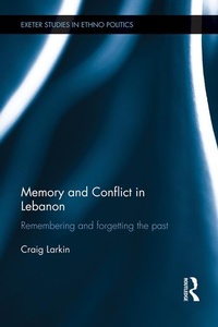 Enlarge image Cover: Memory and Conflict in Lebanon - Routledge