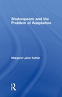 Cover: Shakespeare and the Problem of Adaptation - Routledge