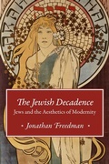 Cover: The Jewish Decadence - University of Chicago Press