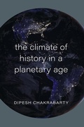 Cover: The Climate of History in a Planetary Age - University of Chicago Press