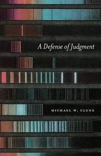 Enlarge image Cover: A Defense of Judgment - University of Chicago Press