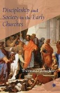Cover: Discipleship and Society in the Early Churches - James Clarke & Co Ltd
