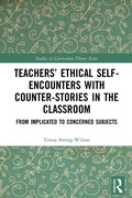 Cover: Teachers' Ethical Self-Encounters with Counter-Stories in the Classroom - Routledge