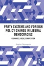 Cover: Party Systems and Foreign Policy Change in Liberal Democracies - Routledge