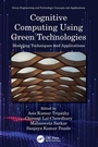 Cover: Cognitive Computing Using Green Technologies - CRC Press