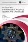 Cover: Industry 4.0 Interoperability, Analytics, Security, and Case Studies - CRC Press