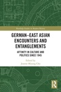 Cover: German-East Asian Encounters and Entanglements - Routledge