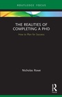 Cover: The Realities of Completing a PhD - Routledge