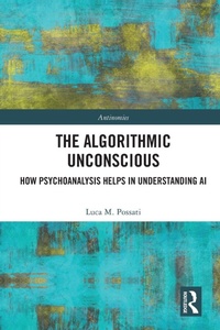 Enlarge image Cover: The Algorithmic Unconscious - Routledge
