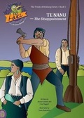Cover: Te Nanu - The Disappointment - Big Book Publishing Ltd