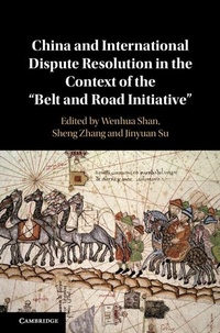Abbildung von: China and International Dispute Resolution in the Context of the 'Belt and Road Initiative' - Cambridge University Press
