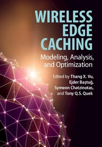 Abbildung von: Wireless Edge Caching - Cambridge University Press