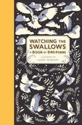 Cover: Watching the Swallows: A Book of Bird Poems - Walker Books Ltd