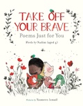 Cover: Take Off Your Brave: Poems Just for You - Walker Books Ltd