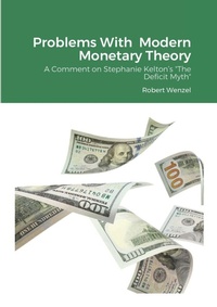 Enlarge image Cover: Problems With Modern Monetary Theory - Lulu.com