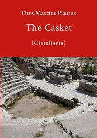 Enlarge image Cover: The Casket by Plautus - Lulu.com