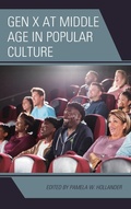 Cover: Gen X at Middle Age in Popular Culture - Lexington Books