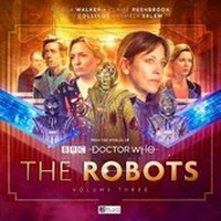 Enlarge image Cover: The Robots: Volume Three - Big Finish Productions Ltd