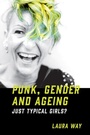 Cover: Punk, Gender and Ageing - Emerald Publishing Limited