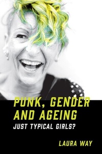 Enlarge image Cover: Punk, Gender and Ageing - Emerald Publishing Limited