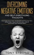Cover: OVERCOMING NEGATIVE EMOTIONS AND SELF-SABOTAGING THOUGHTS - Help By Tony