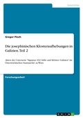 Cover: Die josephinischen Klosteraufhebungen in Galizien. Teil 2 - GRIN Verlag