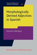 Cover: Morphologically Derived Adjectives in Spanish - John Benjamins Publishing Company