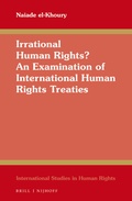 Cover: Irrational Human Rights? An Examination of International Human Rights Treaties - Martinus Nijhoff