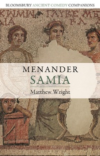 Enlarge image Cover: Menander: Samia - Bloomsbury Academic