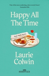 Enlarge image Cover: Happy All the Time - Weidenfeld and Nicholson